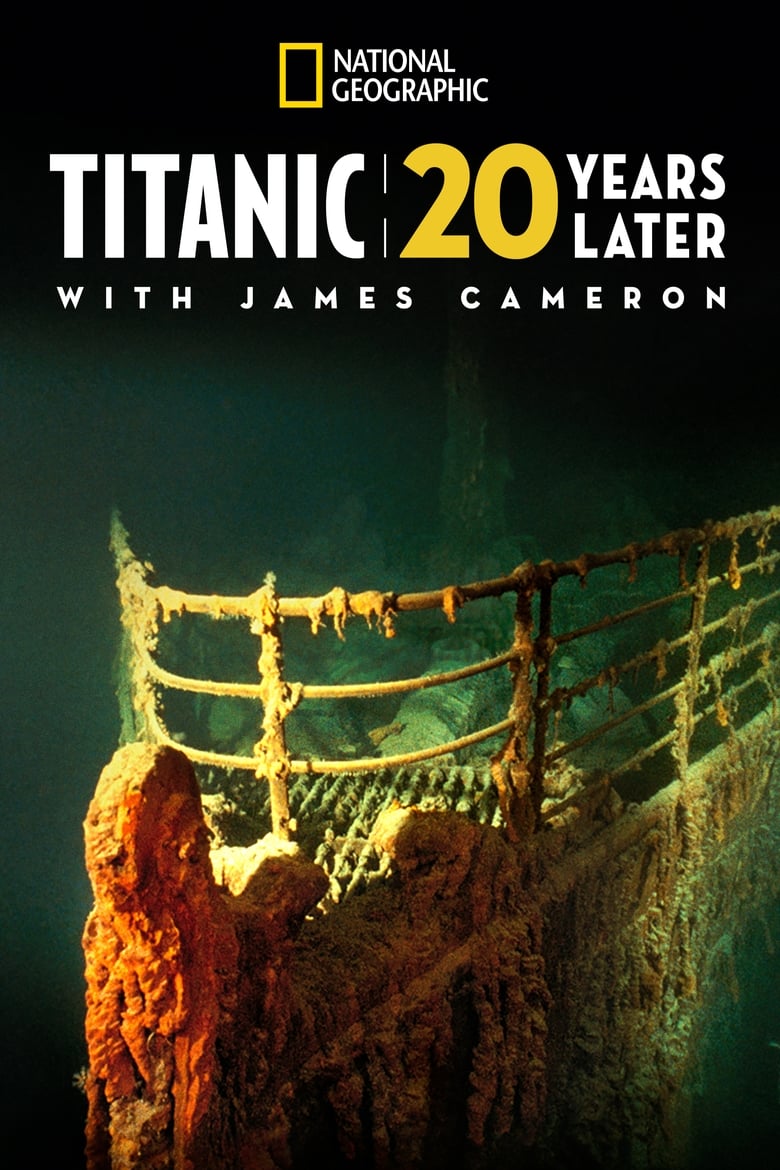 Titanic: 20 Years Later with James Cameron (2017)