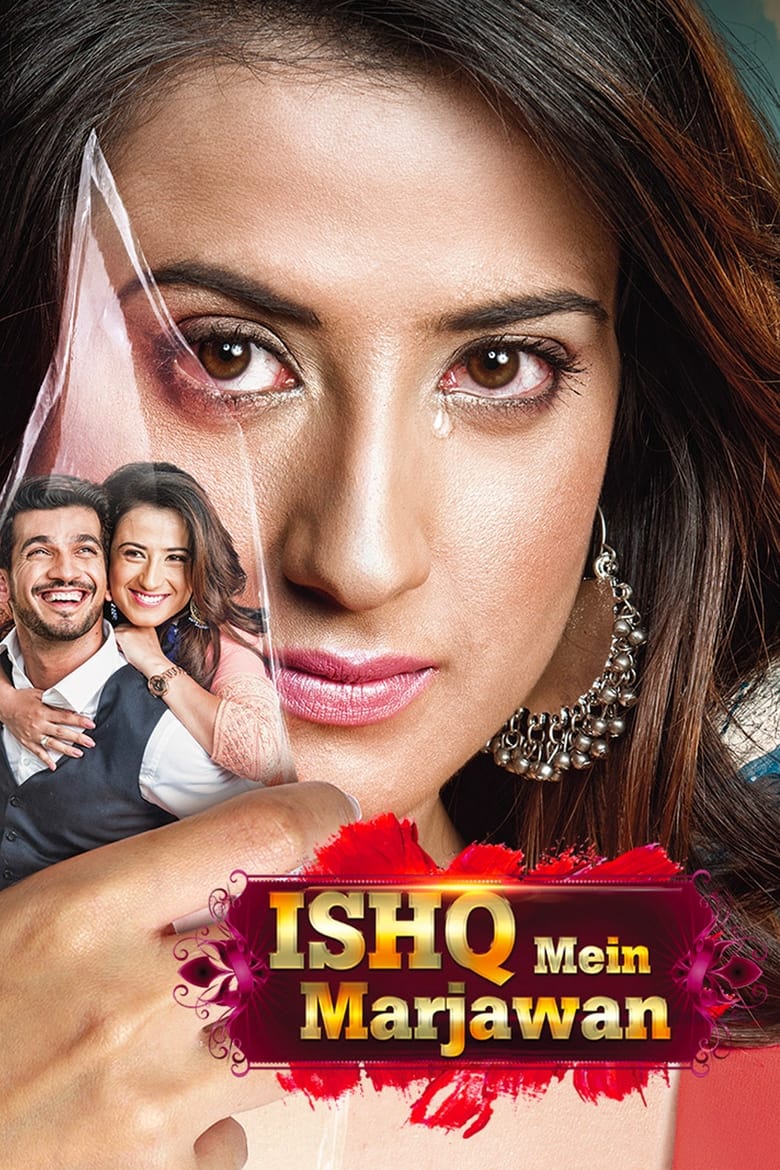 Ishq Mein Marjawan (2017)