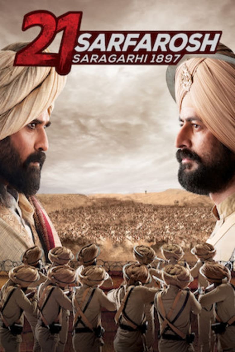 21 Sarfarosh – Saragarhi 1897 (2018)