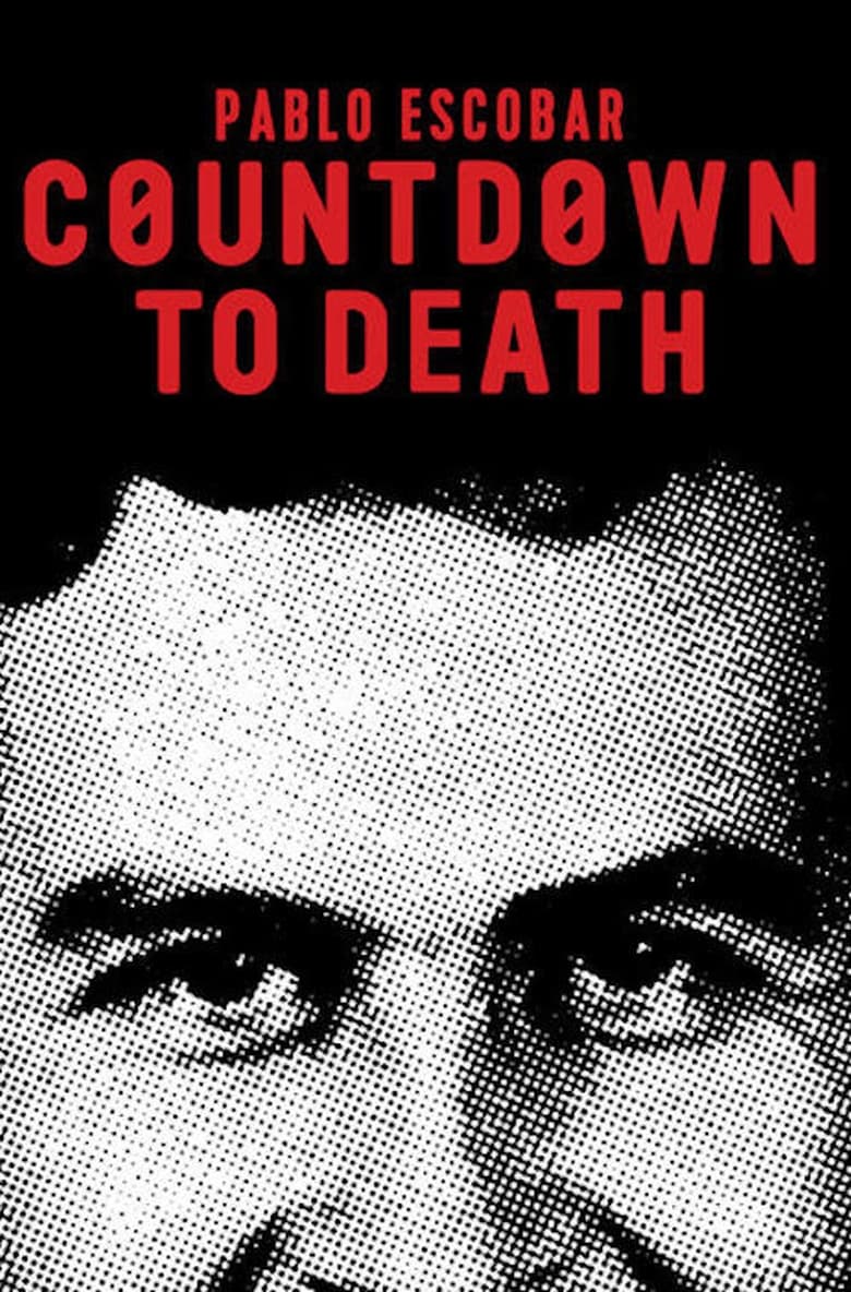 Countdown to Death: Pablo Escobar (2017)