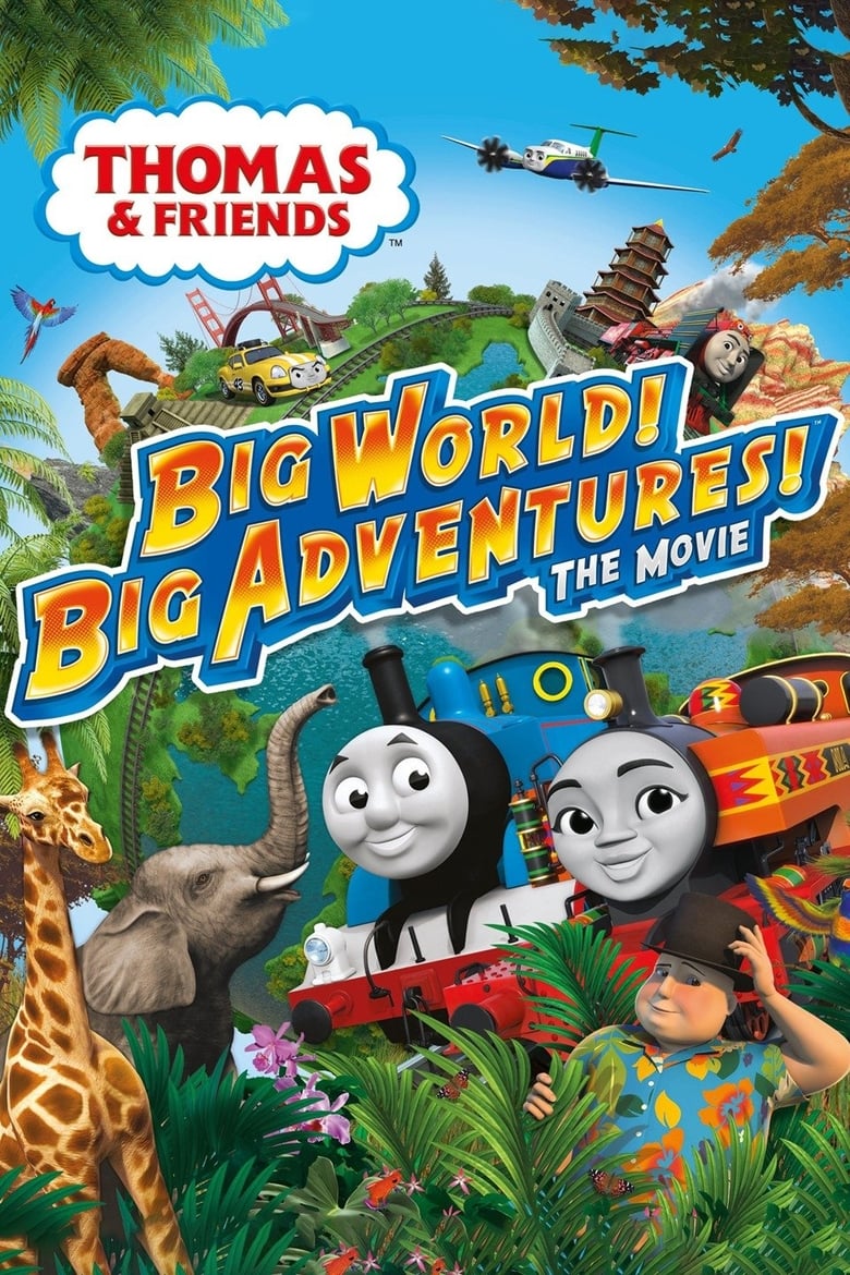 Thomas & Friends: Big World! Big Adventures! The Movie (2018)