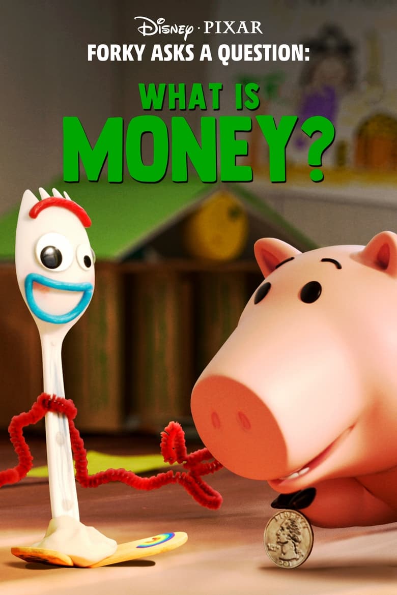 Forky Asks a Question: What Is Money? (2019)