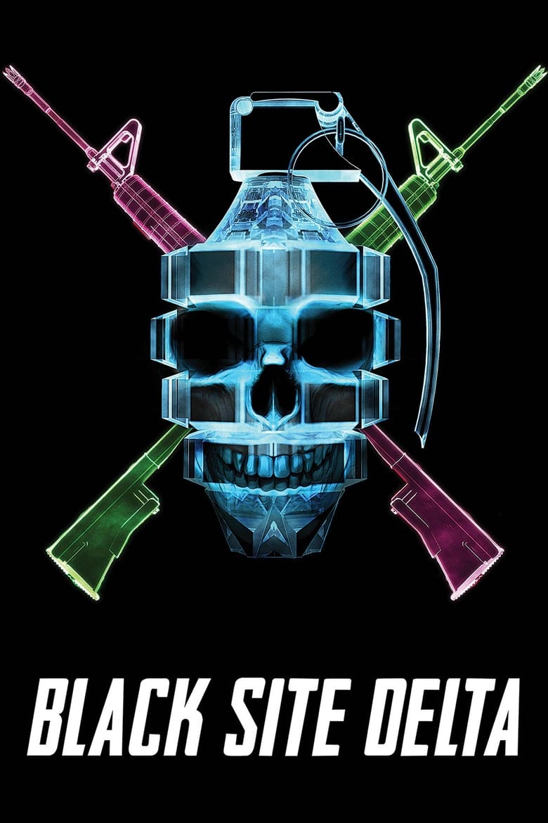 Black Site Delta (2017)