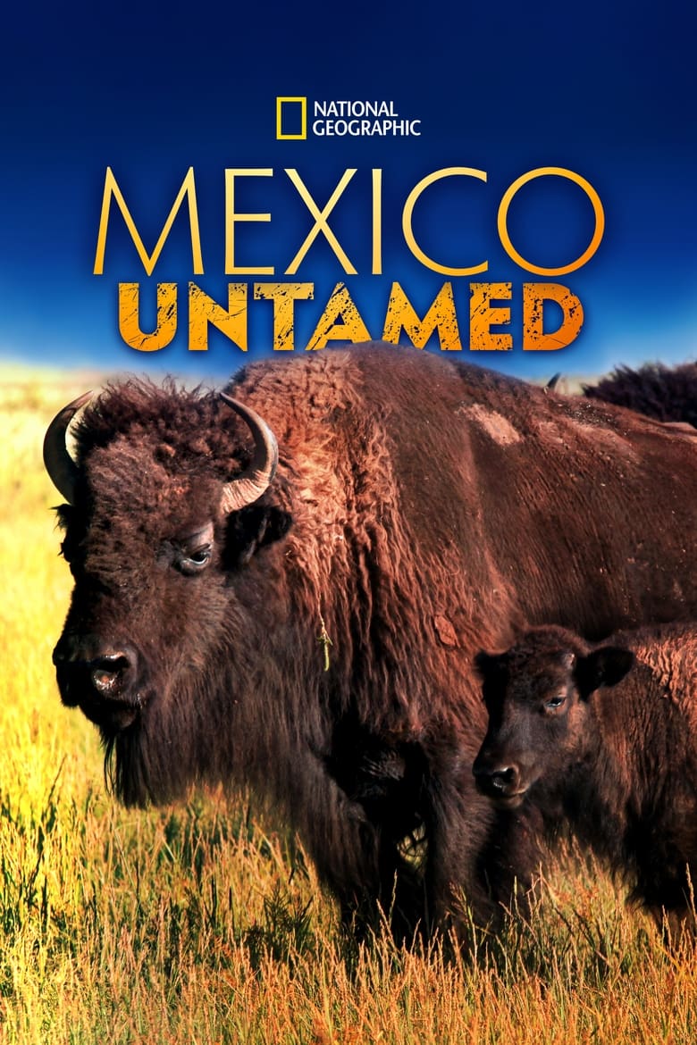 Mexico Untamed (2018)