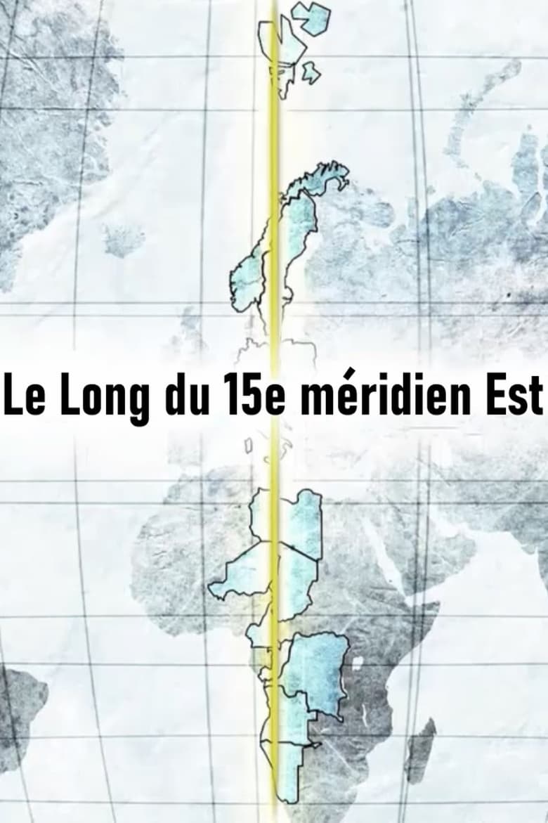 Le Long du 15e méridien Est (2018)