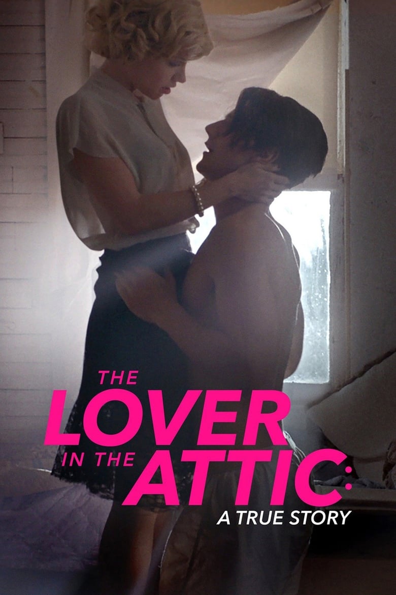 The Lover in the Attic: A True Story (2018)