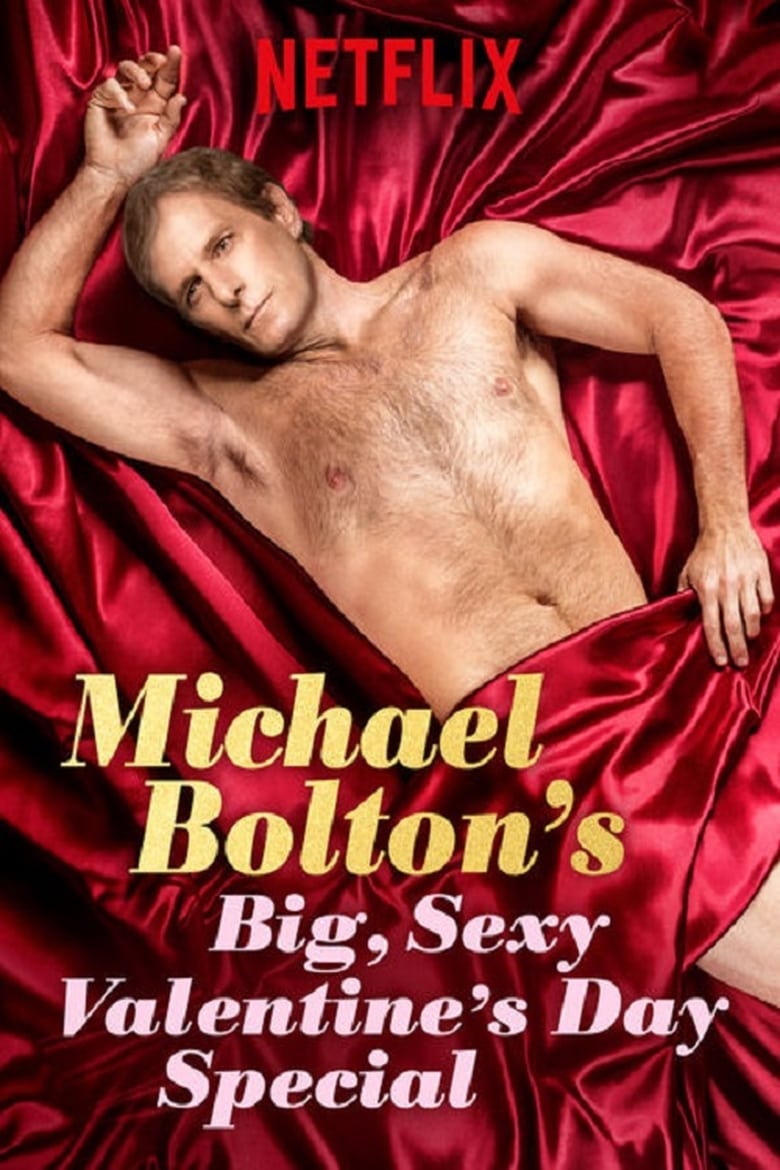 Michael Bolton’s Big, Sexy Valentine’s Day Special (2017)