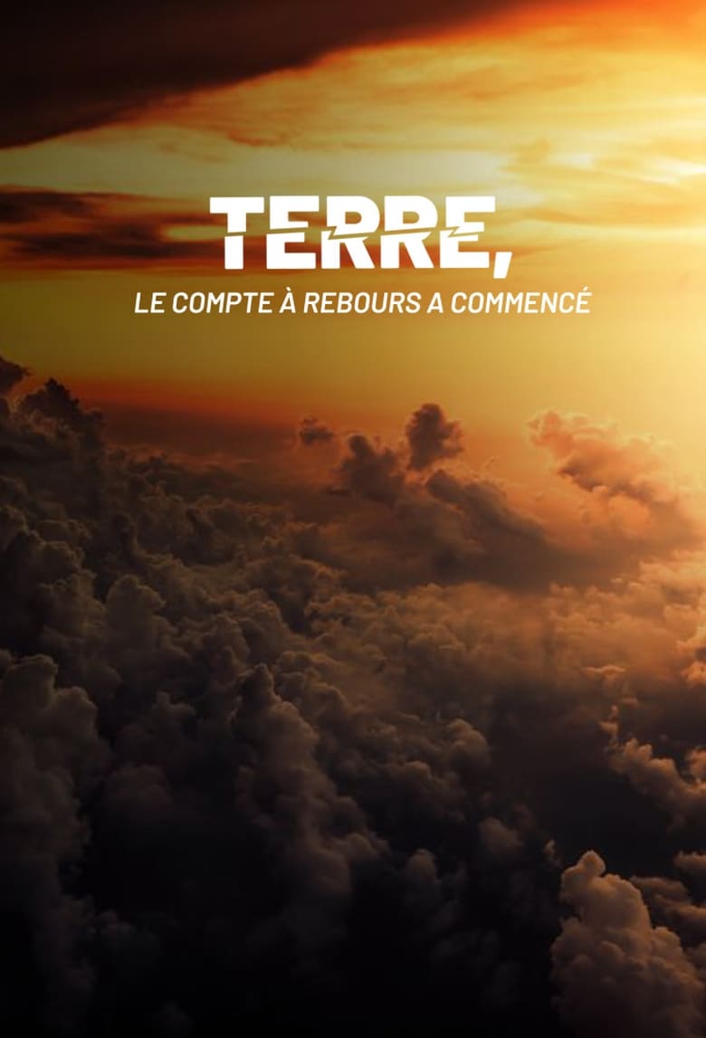 Terre, le compte à rebours a commencé (2018)