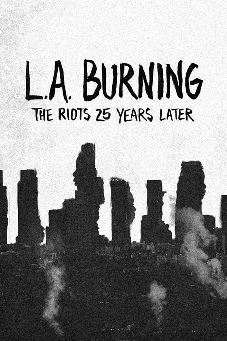 L.A. Burning: The Riots 25 Years Later (2017)