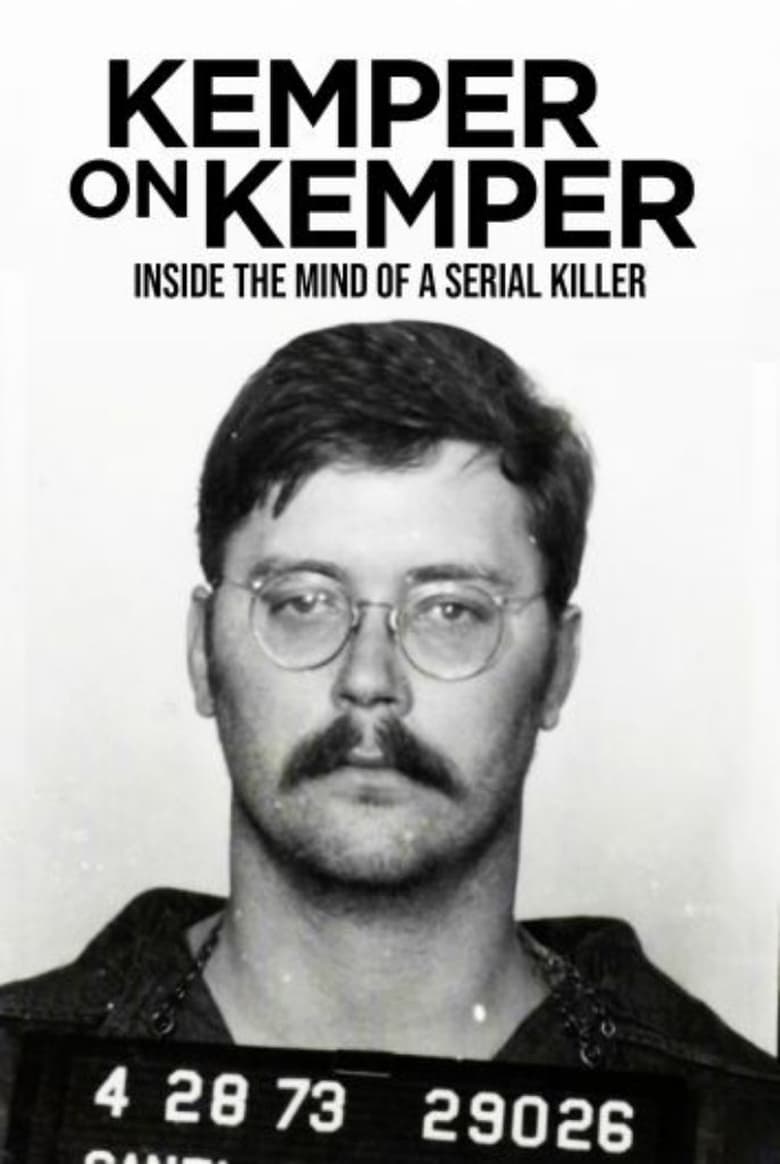 Kemper on Kemper: Inside the Mind of a Serial Killer (2018)