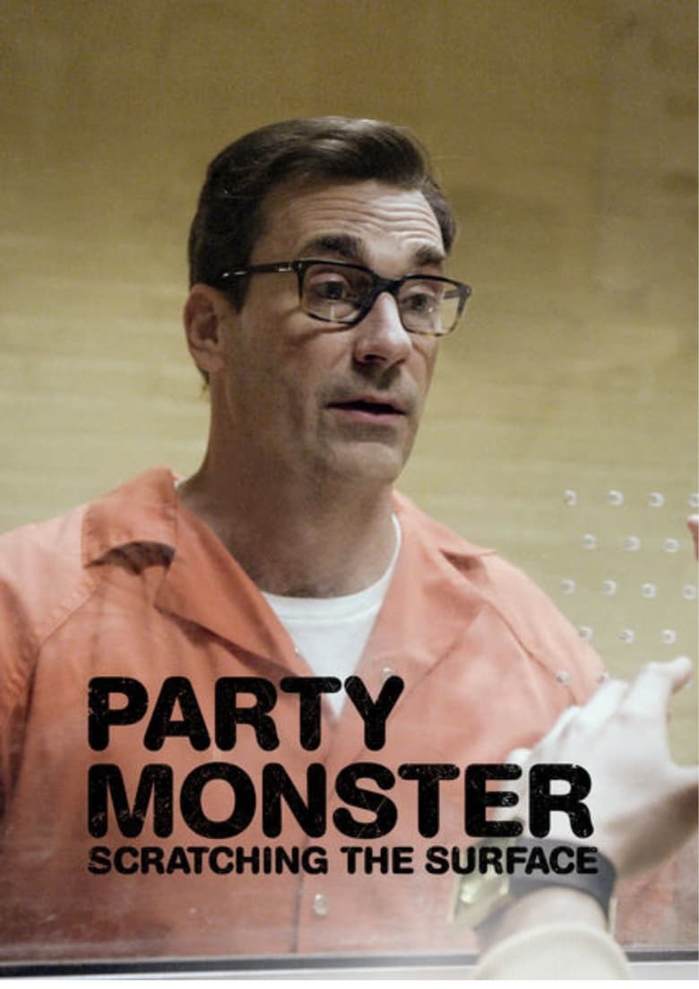 Party Monster: Scratching the Surface (2018)