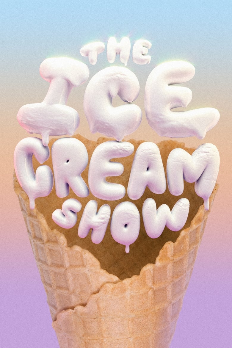 The Ice Cream Show (2018)