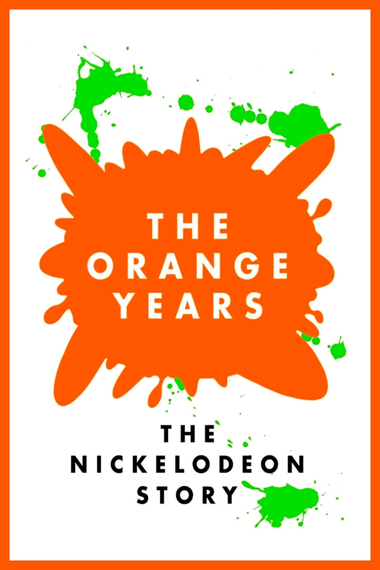 The Orange Years: The Nickelodeon Story (2018)