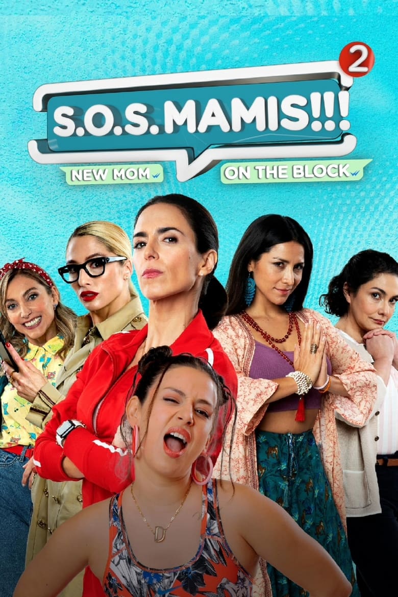 S.O.S MAMIS 2: New Mom On The Block (2023)