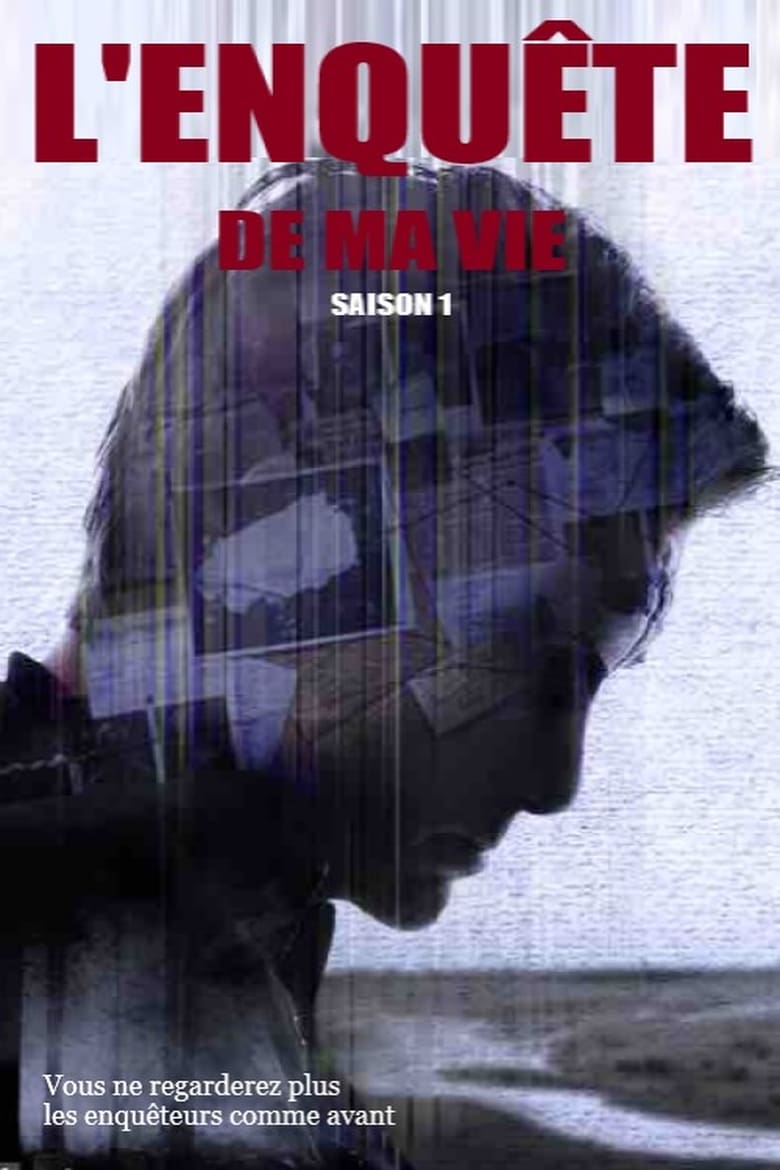 L’enquête de ma vie (2018)