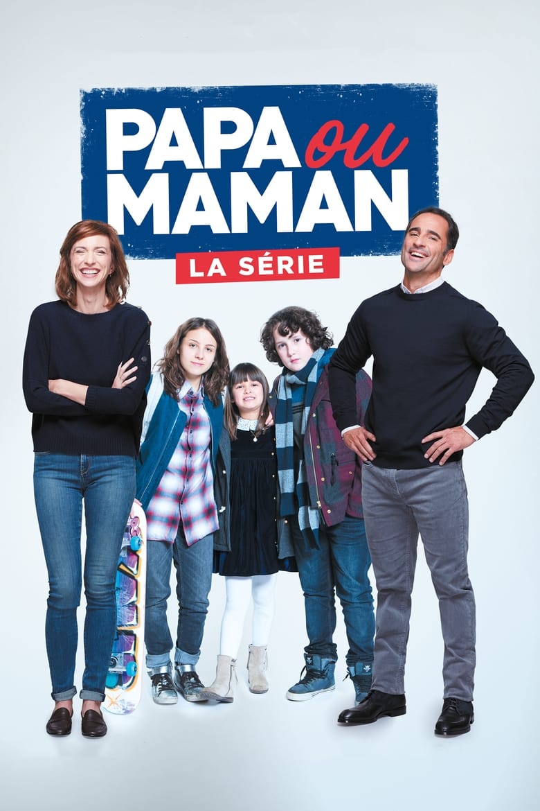 Papa ou Maman (2018)