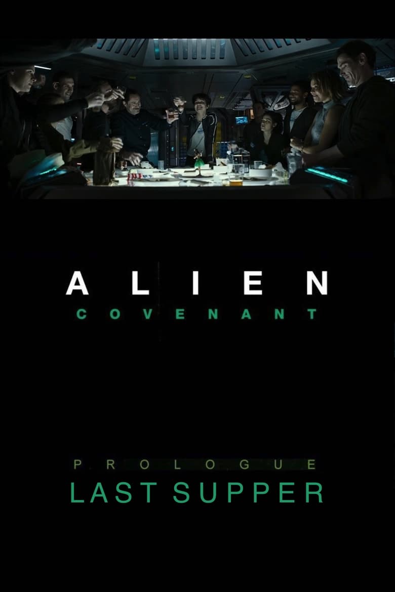 Alien: Covenant – Prologue: Last Supper (2017)