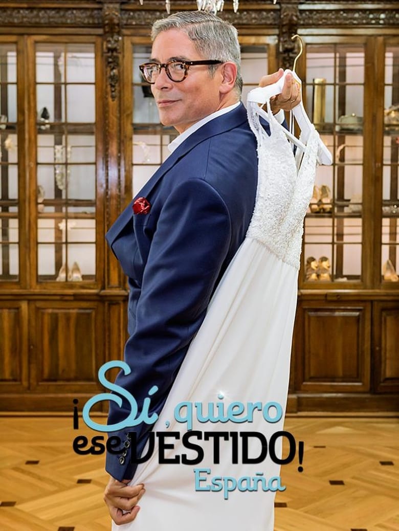 ¡Sí, quiero ese vestido! España (2018)