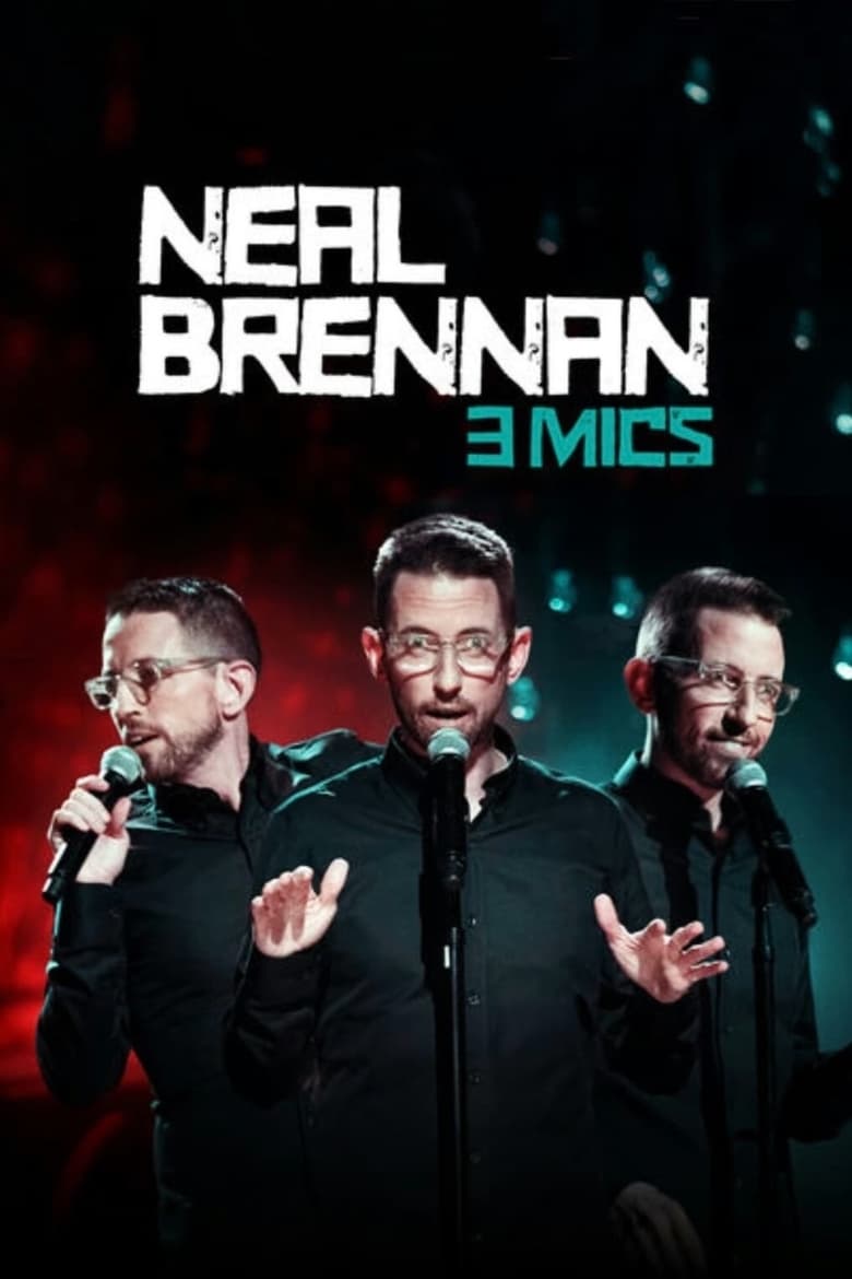 Neal Brennan: 3 Mics (2017)