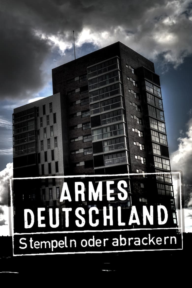 Armes Deutschland – Stempeln oder abrackern? (2018)