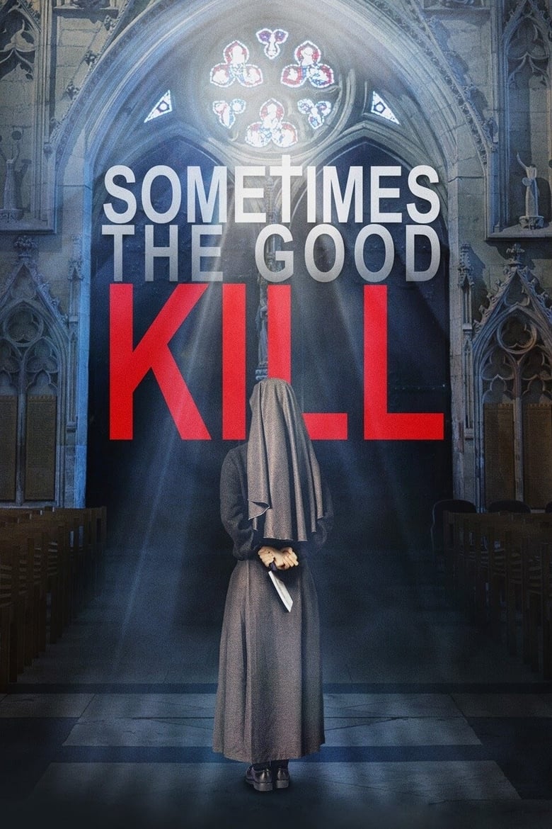 Sometimes the Good Kill (2017)