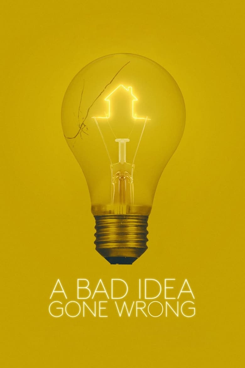 A Bad Idea Gone Wrong (2017)