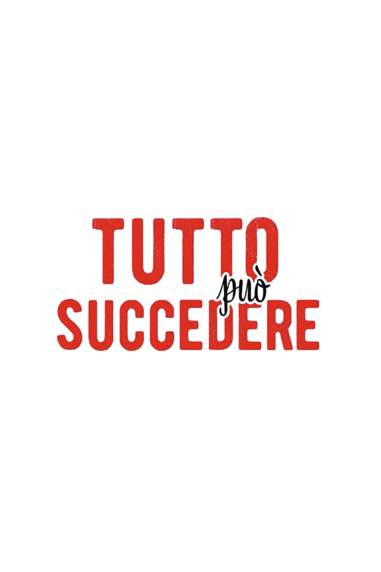 Tutto può succedere (2015)