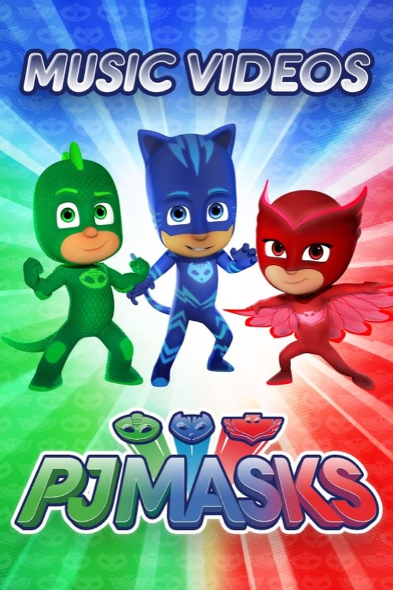 PJ Masks Music Videos (2016)