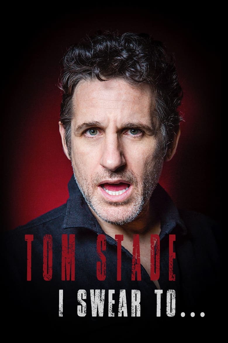 Tom Stade: I Swear To… (2019)