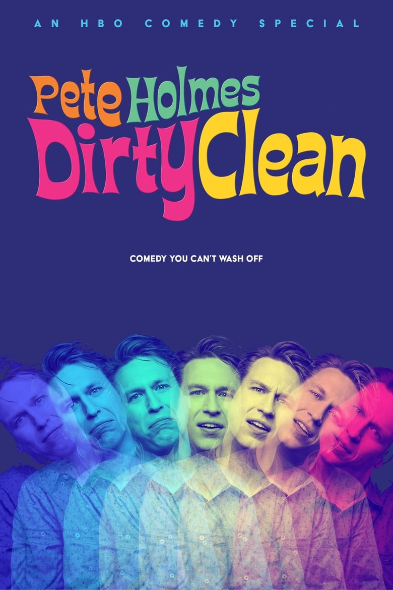 Pete Holmes: Dirty Clean (2018)