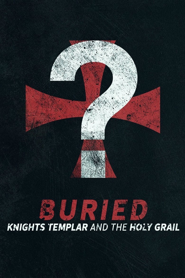 Buried: Knights Templar and the Holy Grail (2018)