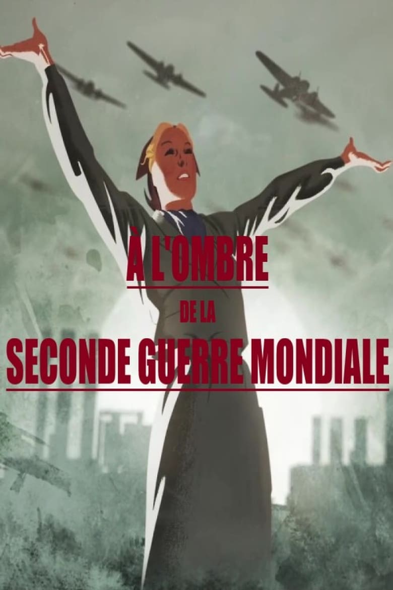 À l’ombre de la Seconde Guerre mondiale (2018)