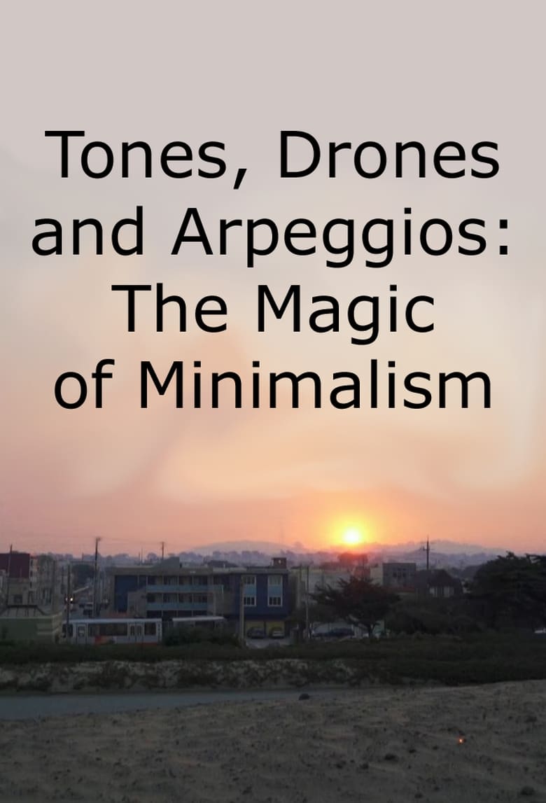 Tones, Drones and Arpeggios: The Magic of Minimalism (2018)