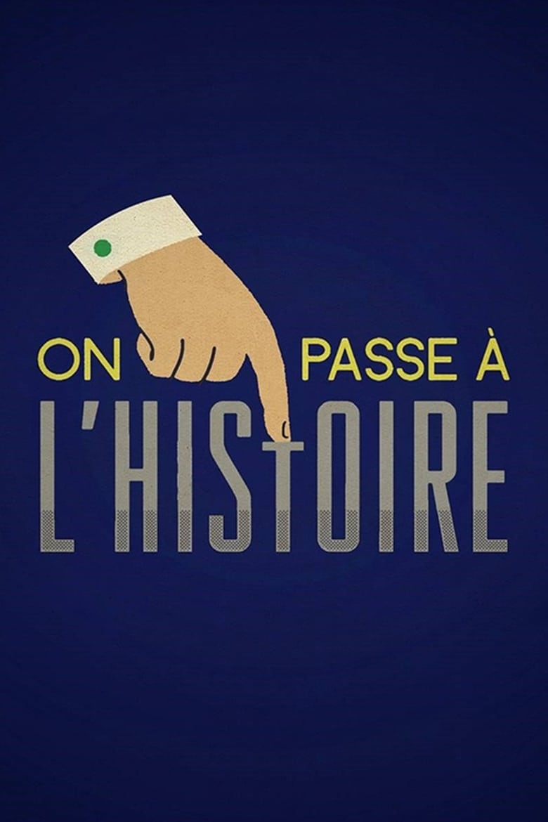 On passe à l’Histoire (2013)