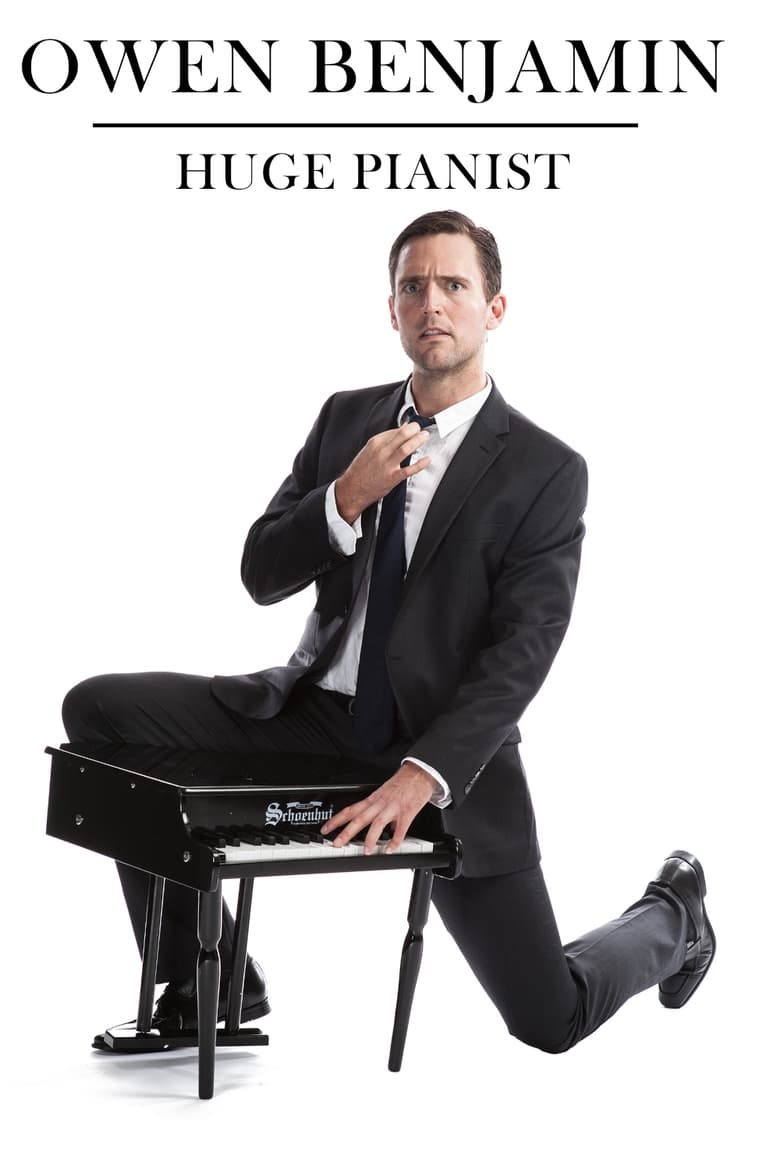 Owen Benjamin: Huge Pianist (2018)