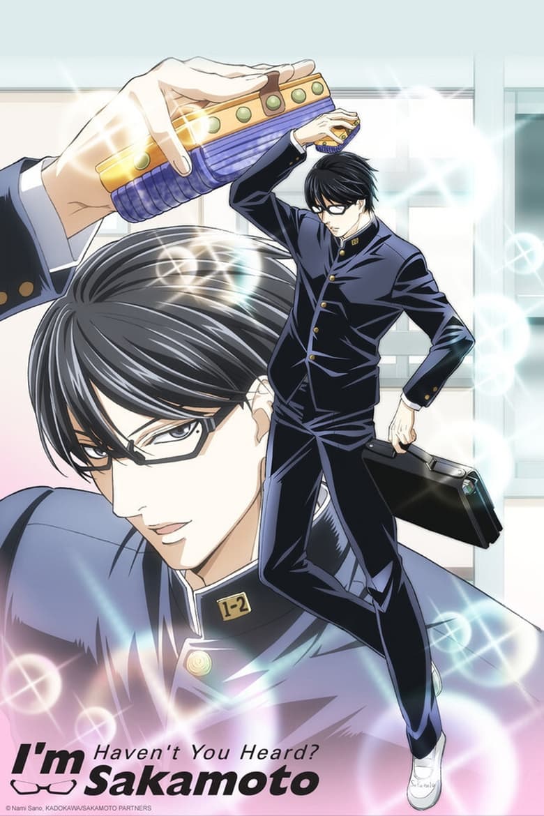 Haven’t You Heard? I’m Sakamoto (2016)