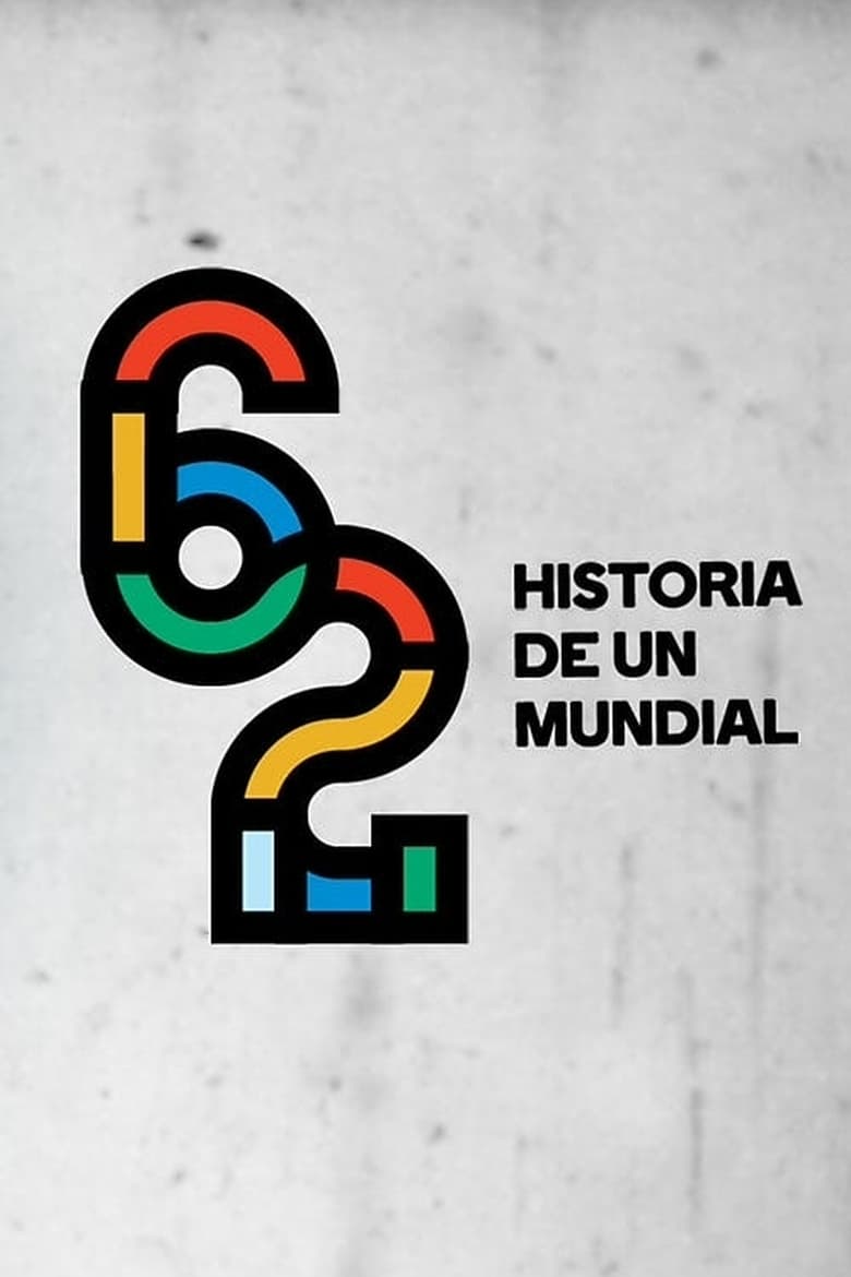 62: Historia de un mundial (2017)