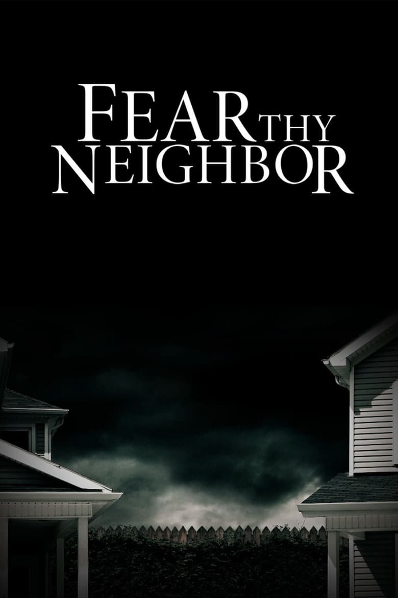 Fear Thy Neighbor (2014)