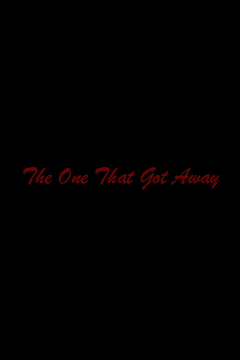 The One That Got Away (2018)