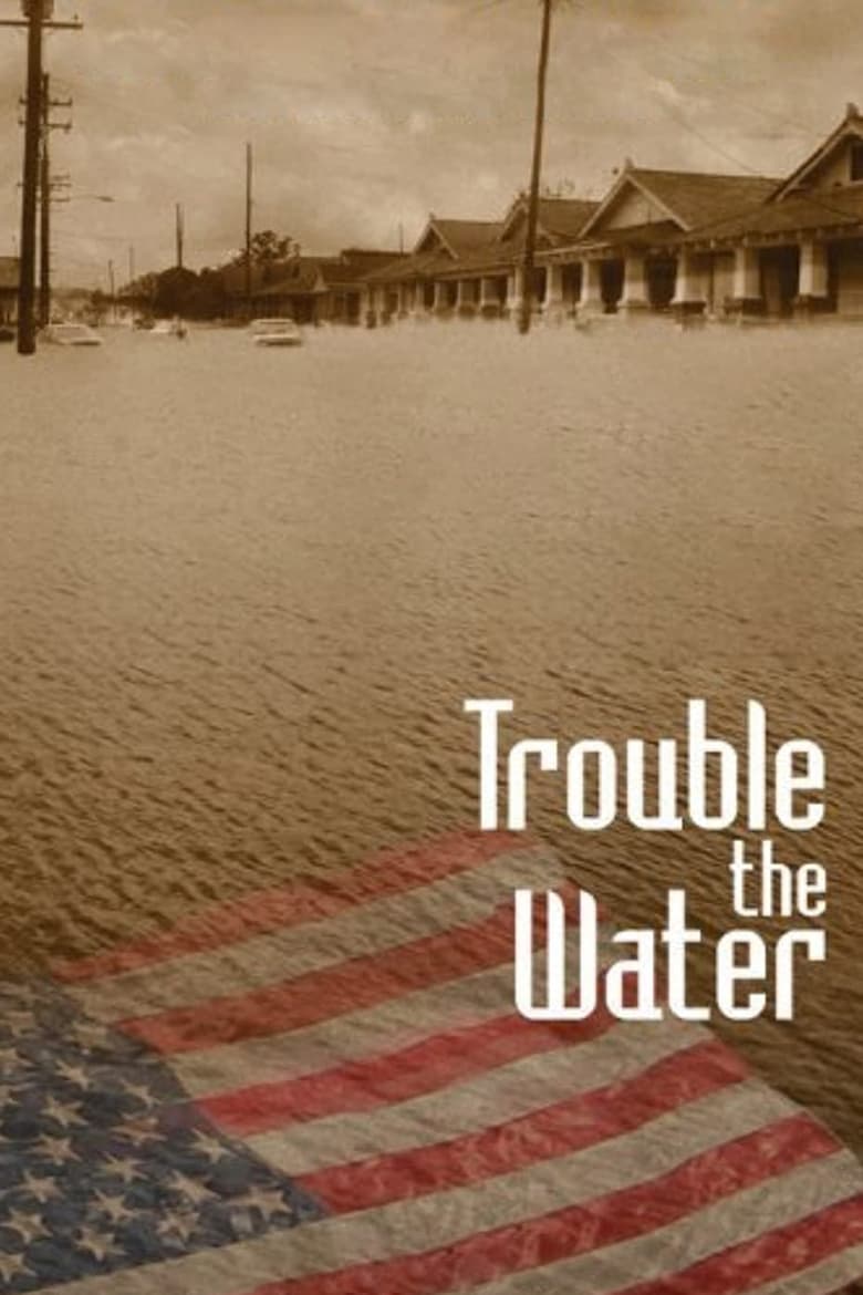 Trouble the Water (2008)