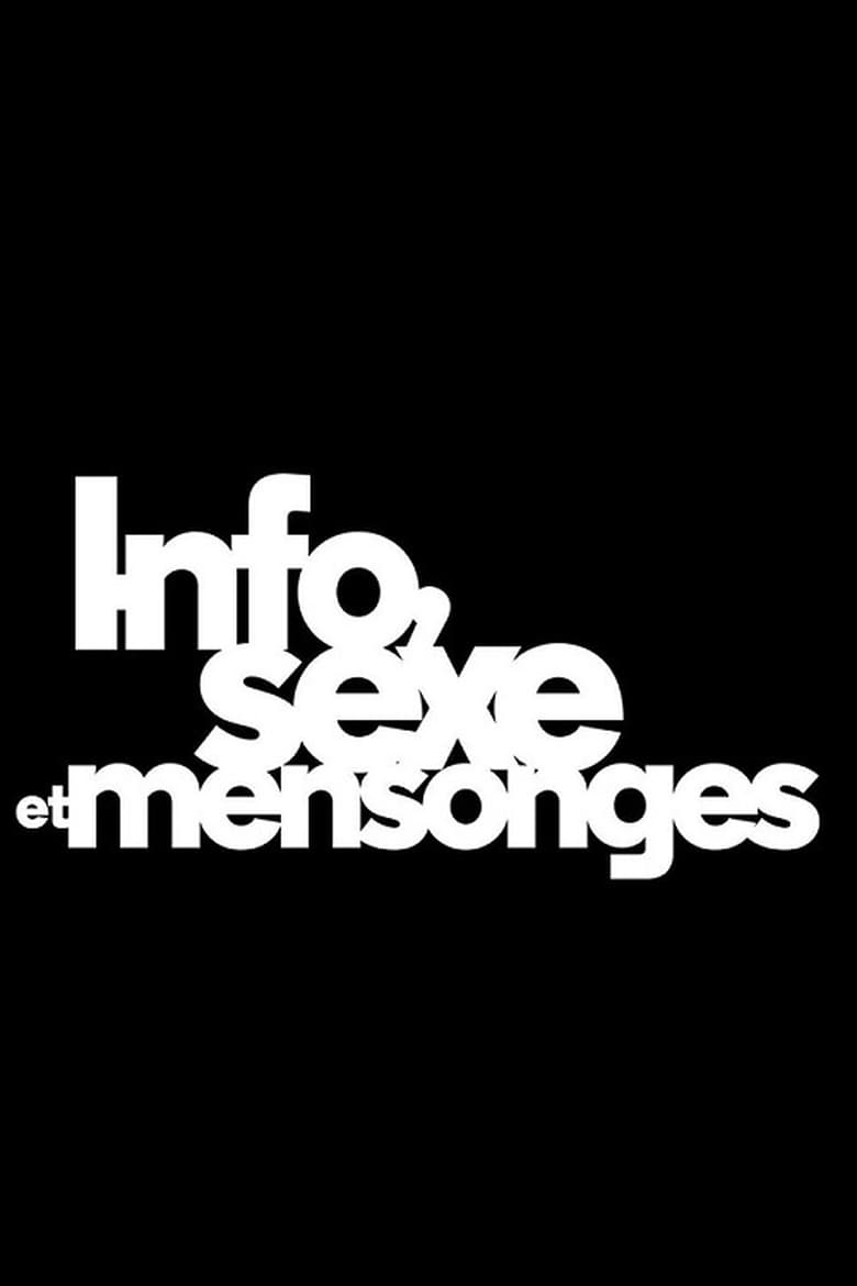 Info, sexe et mensonges (2016)