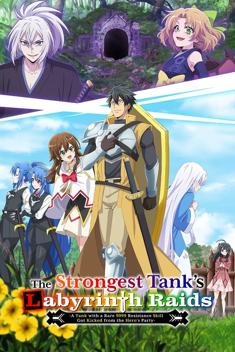 The Strongest Tank’s Labyrinth Raids -A Tank with a Rare 9999 Resistance Skill Got Kicked from the Hero’s Party- (2024)