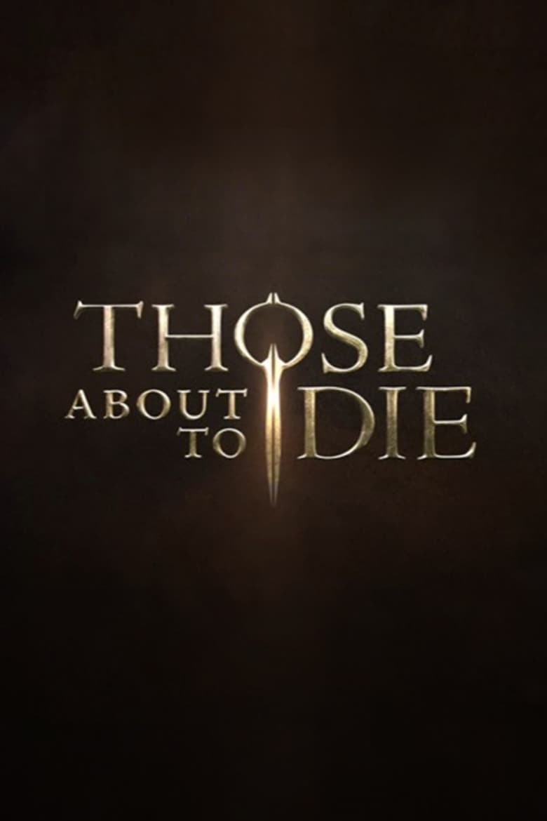 Those About to Die (2024)