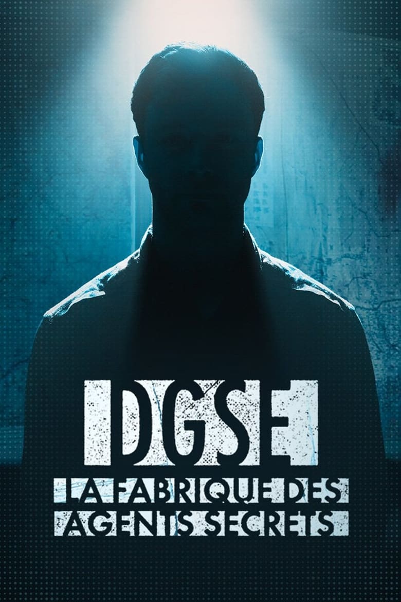 DGSE : La Fabrique des agents secrets (2024)